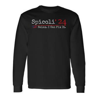 Spicoli 2024 Relax I Can Fix It Spicoli 24 Long Sleeve T-Shirt T-Shirt | Mazezy AU