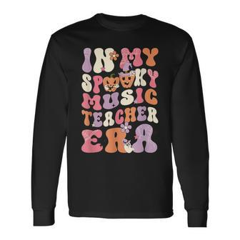 In My Spooky Music Teacher Era Ghost Halloween Teacher's Day Long Sleeve T-Shirt - Thegiftio UK