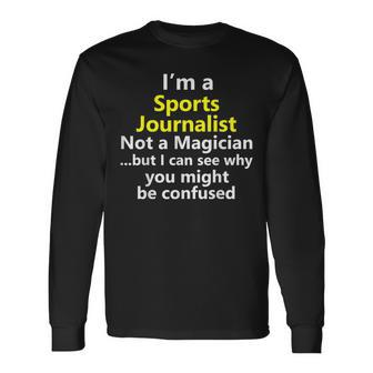 Sports Journalist Job Career Report News Anchor Long Sleeve T-Shirt | Mazezy