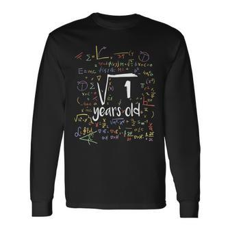 Square Root Of 1 Nerd 1 Years Old 1Th Birthday Math Math Long Sleeve T-Shirt T-Shirt | Mazezy