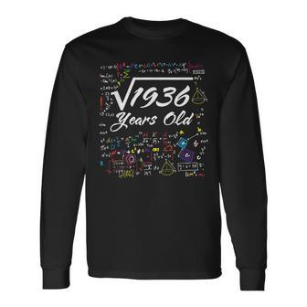 Square Root Of 1936 44Th Birthday 44 Years Old Math Birthday Math Long Sleeve T-Shirt T-Shirt | Mazezy