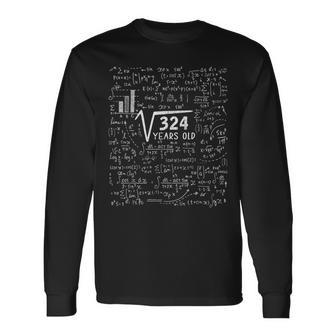 Square Root Of 324 18Th Birthday 18 Year Old Math Nerd Geeky Math Long Sleeve T-Shirt T-Shirt | Mazezy