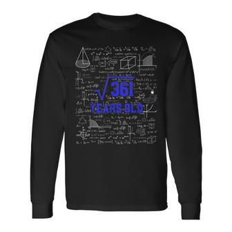 Square Root Of 361 19Th Birthday 19 Years Old Math Bday Math Long Sleeve T-Shirt T-Shirt | Mazezy