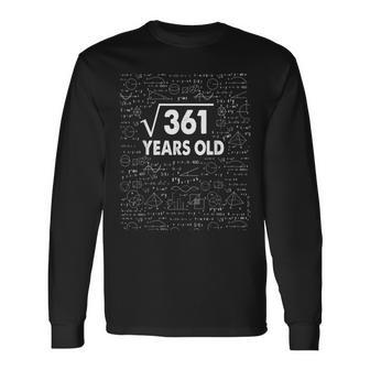 Square Root Of 361 19Th Birthday 19 Years Old Math Math Long Sleeve T-Shirt T-Shirt | Mazezy