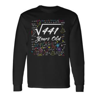 Square Root Of 441 21St Birthday 21 Years Old Math Birthday Math Long Sleeve T-Shirt T-Shirt | Mazezy