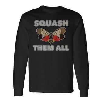 Squash Them All Spotted Lanternfly Long Sleeve T-Shirt | Mazezy