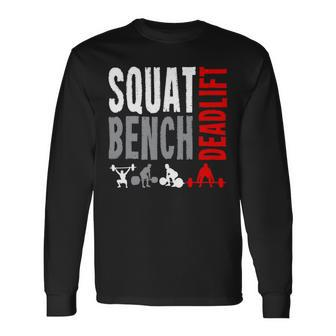 Squat Deadlift Bench Bodybuilding Weight Training Gym 2 Long Sleeve T-Shirt - Monsterry