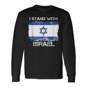 I Stand With Israel Support Israel Love Israeli Brotherhood Long Sleeve T-Shirt | Mazezy