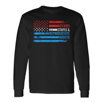 Stars Stripes Reproductive Rights 4Th Of July American Flag Long Sleeve T-Shirt | Mazezy