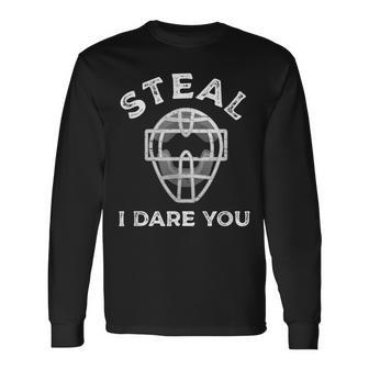 Steal I Dare You Catcher Baseball Softball Vintage Long Sleeve T-Shirt T-Shirt | Mazezy