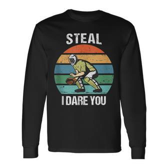 Steal I Dare You Retro Vintage Baseball Quote Long Sleeve T-Shirt T-Shirt | Mazezy