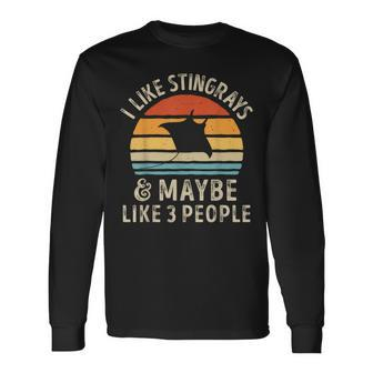 I Like Stingrays And Maybe 3 People Sea Animal Seafood Retro Long Sleeve T-Shirt | Mazezy