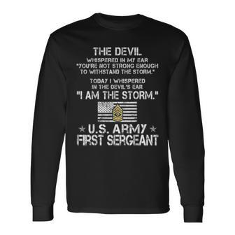 I Am The Storm Us Army E8 First Sergeant Long Sleeve T-Shirt T-Shirt | Mazezy