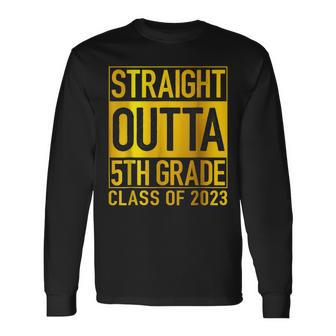 Straight Outta 5Th Grade Class Of 2023 Graduation Graduate Long Sleeve T-Shirt T-Shirt | Mazezy