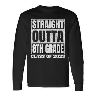 Straight Outta 8Th Grade School Graduation Class Of 2023 Long Sleeve T-Shirt T-Shirt | Mazezy UK