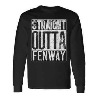 Straight Outta Fenway Cool Boston Long Sleeve T-Shirt | Mazezy