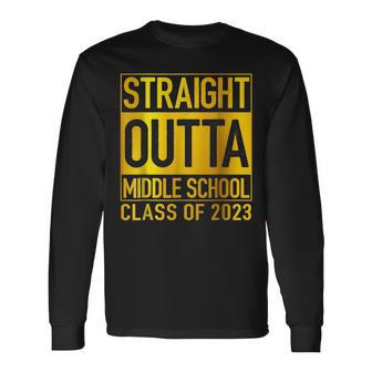 Straight Outta Middle School Class Of 2023 Graduation Long Sleeve T-Shirt T-Shirt | Mazezy