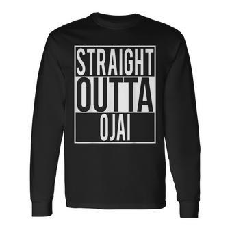 Straight Outta Ojai Long Sleeve T-Shirt | Mazezy