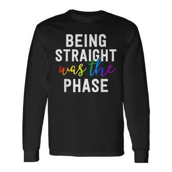 Being Straight Was The Phase Lgbt Gay Pride Closet Long Sleeve T-Shirt | Mazezy