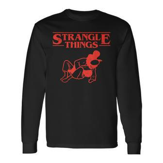 Strangle Things Brazilian Jiu Jitsu Martial Arts Long Sleeve T-Shirt | Mazezy