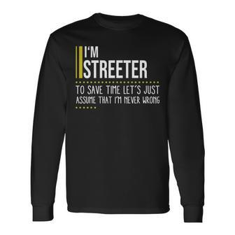 Streeter Name Im Streeter Im Never Wrong Long Sleeve T-Shirt - Seseable