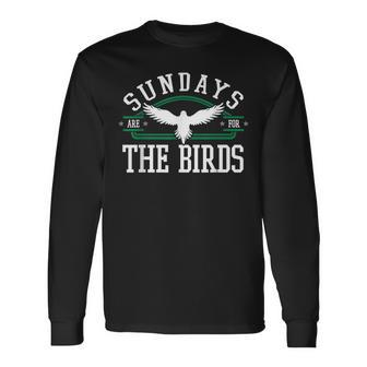 Sundays Are For The Birds Ornithologist Aves Lover Idea For Bird Lovers Long Sleeve T-Shirt | Mazezy