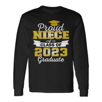 Super Proud Niece Of 2023 Graduate Awesome College Long Sleeve T-Shirt T-Shirt | Mazezy