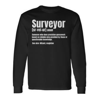 Surveyor Noun Geodesists Cartographer Valuer Land Surveying Long Sleeve T-Shirt | Mazezy