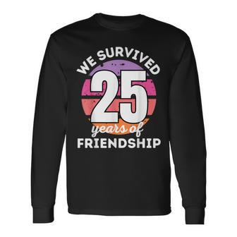 We Survived 25 Years Of Friendship Group Matching Long Sleeve T-Shirt | Mazezy