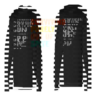 Surviving Purely Out Of Spite Retro Vintage Long Sleeve T-Shirt | Mazezy