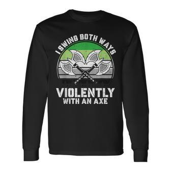 I Swing Both Ways Violently With Axe Aromantic Lgbt Pride Long Sleeve T-Shirt | Mazezy