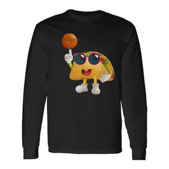 Taco Playing Basketball Mexican Taco Lover Cinco De Mayo Long Sleeve T-Shirt T-Shirt | Mazezy