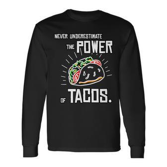 Taco Never Underestimate Power Of Tacos Belly Long Sleeve T-Shirt - Monsterry DE