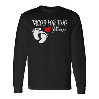 Tacos For Two Please Cute Pregnancy Announcement Long Sleeve T-Shirt | Mazezy