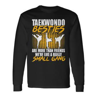 Taekwondo Besties Are More Than Friends Long Sleeve T-Shirt - Thegiftio UK