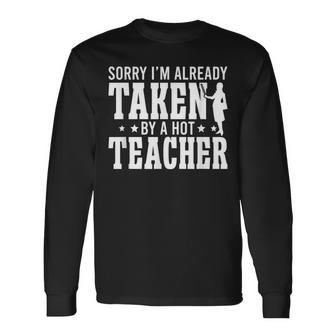 Taken By A Hot Teacher Husband Of A Teacher Teachers Husband Long Sleeve T-Shirt T-Shirt | Mazezy