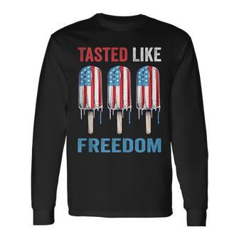 Tasted Like Freedom Us Flag Ice Cream 4Th Of July Popsicle Freedom Long Sleeve T-Shirt T-Shirt | Mazezy