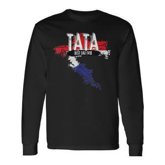Tata Croatian Father Croatia Bester Papa Fathers Day Long Sleeve T-Shirt T-Shirt | Mazezy