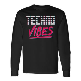 Techno Vibes Rave Gabber Dj Edm Clubbing Raver Long Sleeve T-Shirt | Mazezy