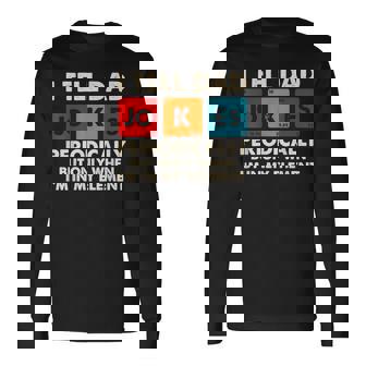 I Tell Dad Jokes Periodically But Only When In My Element For Dad Long Sleeve T-Shirt T-Shirt | Mazezy