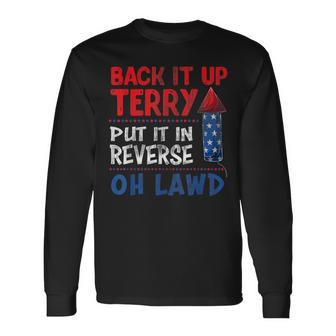 Back It Up Terry Fourth Of July Back It Up Terry Long Sleeve T-Shirt - Seseable