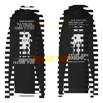 Thank A Straight Person Today For Your Existence Long Sleeve T-Shirt | Mazezy