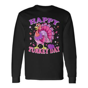 Thanksgiving Female Turkey Happy Turkey Day Long Sleeve T-Shirt - Monsterry CA
