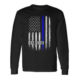 Thin Blue Line American Flag Est 2023 Police Officer Long Sleeve T-Shirt T-Shirt | Mazezy