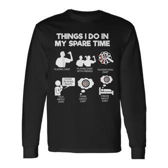 Things I Do In My Spare Time Darts Darts Long Sleeve T-Shirt | Mazezy