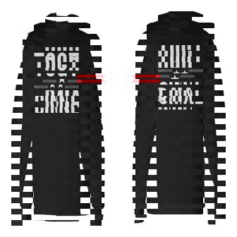 Thought Criminal Free Thinking Free Speech Anti Censorship Long Sleeve T-Shirt T-Shirt | Mazezy