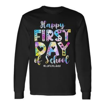 Tie Dye Lunch Lady Happy First Day Back To School Long Sleeve T-Shirt - Seseable