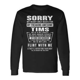 Tims Name Sorry My Heartly Beats For Tims Long Sleeve T-Shirt | Seseable FR