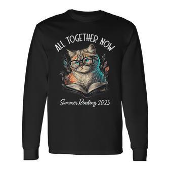 All Together Now Summer Reading 2023 Book Lover Cat Reading Long Sleeve T-Shirt T-Shirt | Mazezy