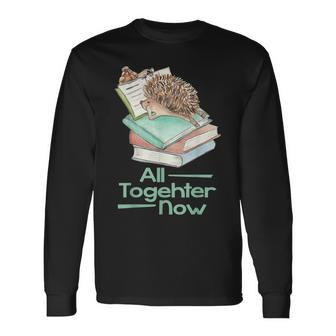 All Together Now Summer Reading 2023 Hedgehog Snail Book Fun Long Sleeve T-Shirt T-Shirt | Mazezy